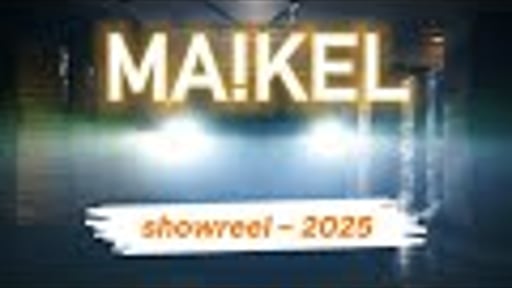 MA!KEL – showreel 2025