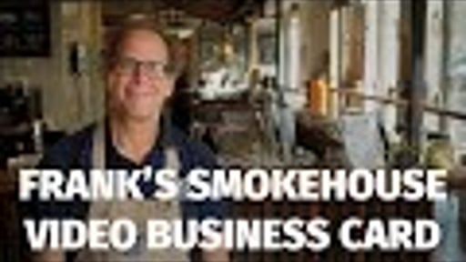 Frank's Smokehouse - Video Business Card