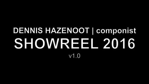 Film Showreel 2016 v1.0 | Dennis Hazenoot - Componist/Composer