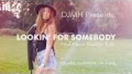 DJMH LOOKIN' FOR SOMEBODY