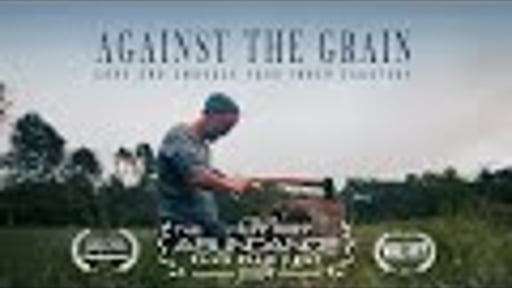 Against the Grain - Award Winning Short Documentary