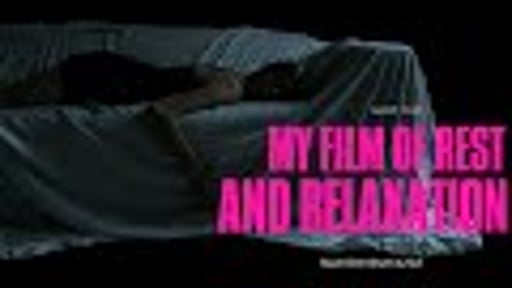 My Film Of Rest And Relaxation (demo)