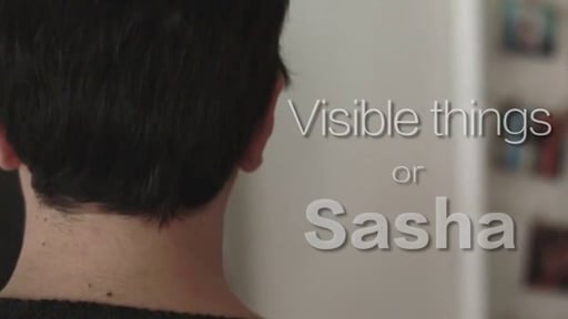 Visible things or Sasha