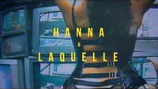 Commercial || Directors Cut of Hanna & Laquelle