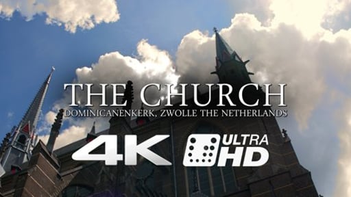 The Church 4K/UHD | Ultra-HD | 4K Resolution | Digital Cinema | Demo | Panasonic GH4 | Dominicanenklooster Zwolle