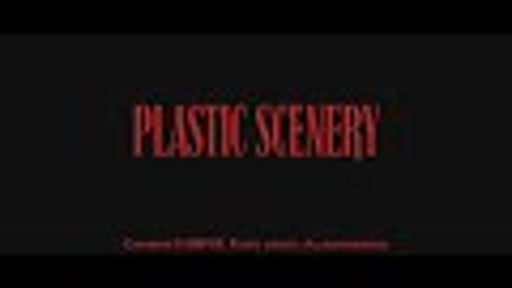Plastic Scenery | Short movie