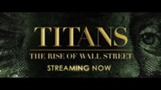 Titans: The Rise of Wall Street - trailer