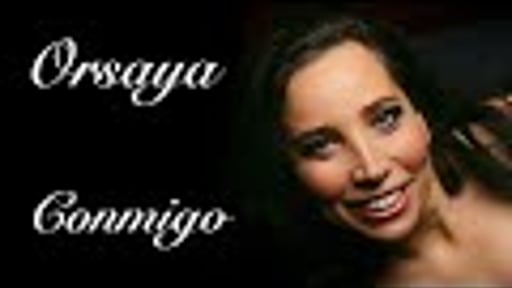 Orsaya - Conmigo