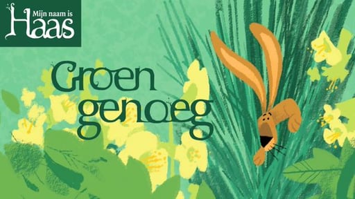 Mijn naam is Haas - Groen genoeg - Teaser
