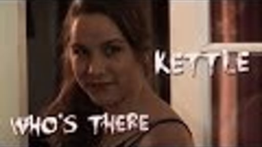 Kettle - Who\'s There Film Challenge (2013)