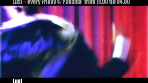 Lust - Panama Nightclub (tv-commercial)