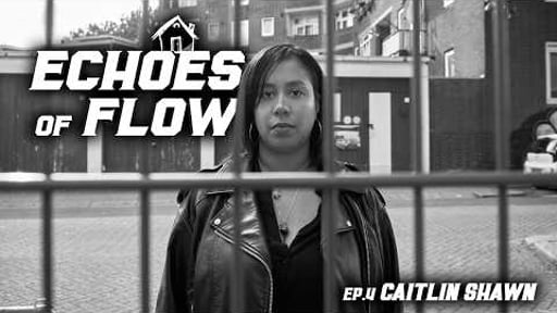 ECHOES OF FLOW presents | EP.4 W/ Caitlin Shawn
