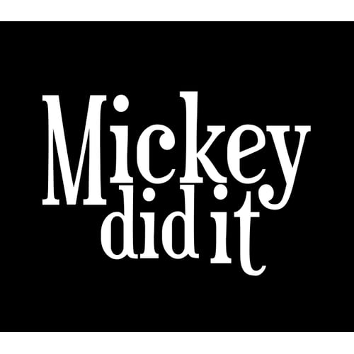 Mickey Did It