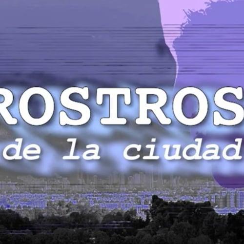 Rostros de La Ciudad