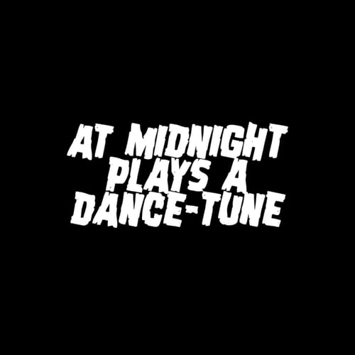 At Midnight Plays a Dance-Tune