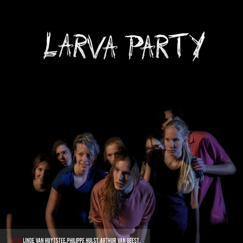 Larva Party