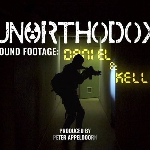 Unorthodox - Found Footage: Daniel&Kelly