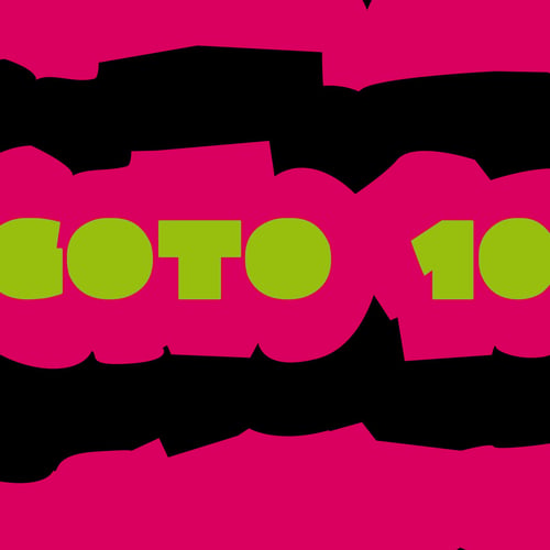 Goto 10